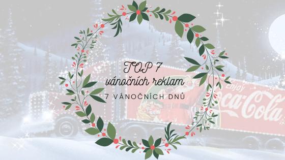 TOP 7 vánočních&nbsp;reklam