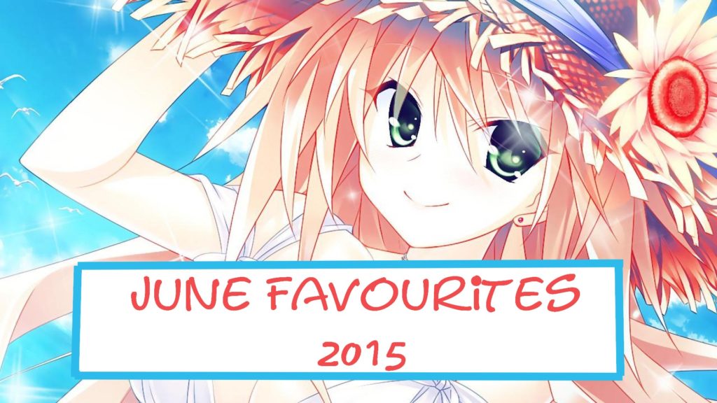 June Favourites 2015